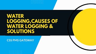 Water Logging | Causes | Effects | How to Prevent water logging| Irrigation Engineering|