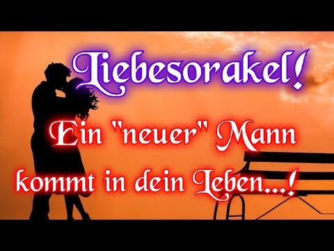 #liebesorakel #seelenpartner #singleorakel ❤ Ein neuer Mann kommt in dein Leben...!