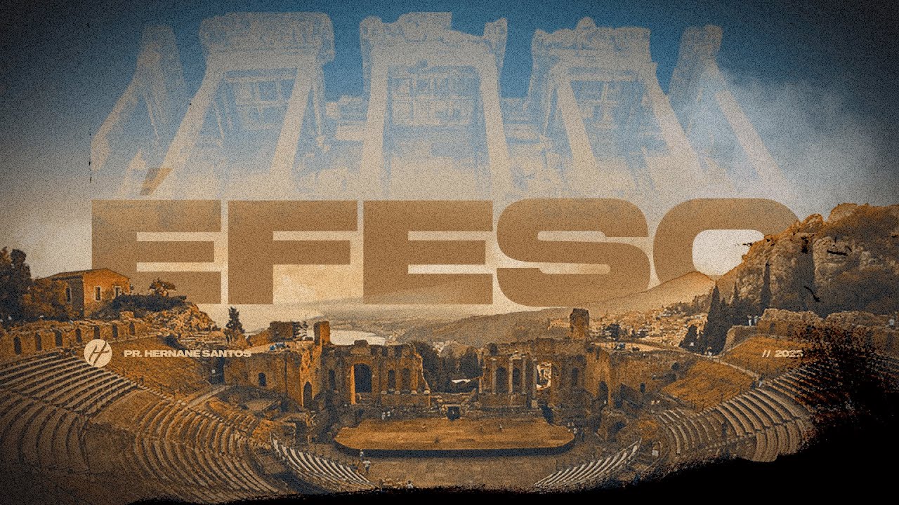 ÉFESO - Pr. Hernane Santos