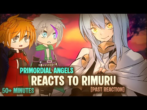 Primordial Angels React to Rimuru Tempest || Gacha reaction || Rimuru react