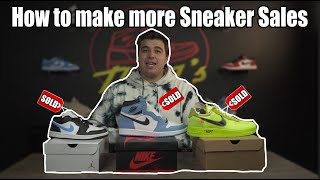 How to make MORE SNEAKER SALES * Key Tips reselling sneakers