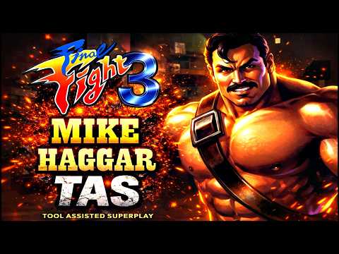 【TAS】FINAL FIGHT 3 - MIKE HAGGAR (SNES \ 1995 \ SHORT PATH)