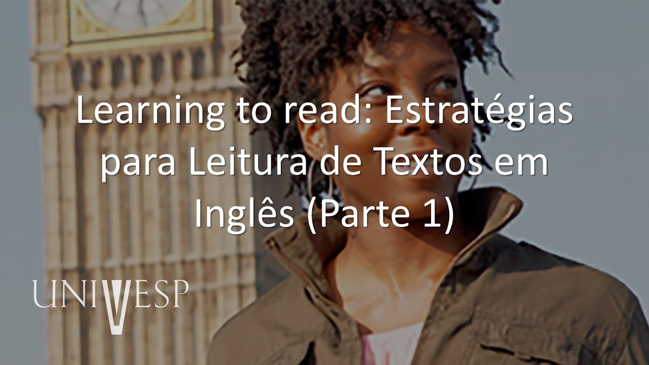Inglês - Learning to read: Estratégias para Leitura de Textos em Inglês (Parte 1)