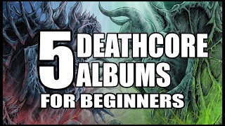 Download lagu 5 DEATHCORE Albums For Beginners mp3