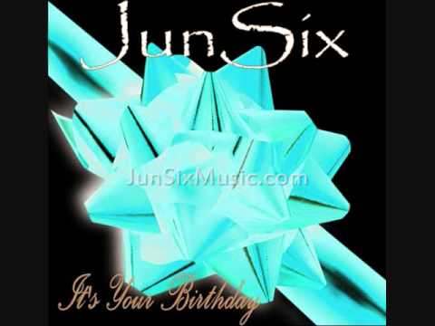 It's Your Birthday by JunSix