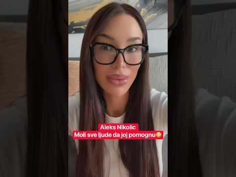 Aleks Nikolic moli sve ljude za pomoc😳