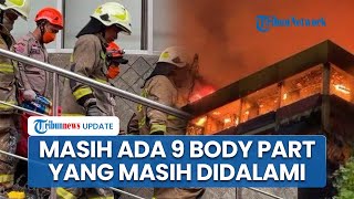 Tim Forensik Identifikasi 3 Korban Kebakaran Glodok Plaza, Masih Ada 9 Body Part yang Didalami