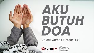 Download lagu Aku Butuh Doa - Ustadz Ahmad Firdaus, Lc. - 5 Menit yang Menginspirasi mp3 Download lagu Aku Butuh Doa - Ustadz Ahmad Firdaus, Lc. - 5 Menit yang Menginspirasi mp3