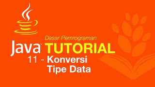 Belajar Java [Dasar] - 11 - Konversi tipe data numeric