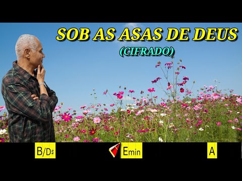 SOB AS ASAS DE DEUS - 369. HARPA CRISTÃ- (CIFRADO) - Carlos josé