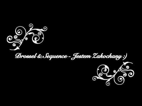 Drossel & Sequence - Jestem Zakochany 2016