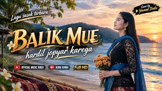 Download lagu BALIK MUE – Hardil Jopyar Karega | Lagu Sasak Terbaru 2026 | Sasak Cover India mp3