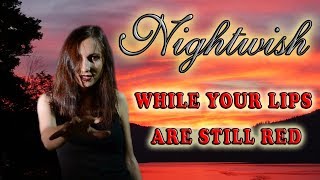 Download lagu ANAHATA – While Your Lips Are Still Red [NIGHTWISH Cover] feat. NAGY ZSOLT mp3