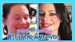 HOW CHANGE YOUR FRIEND  WITH MAKE UP