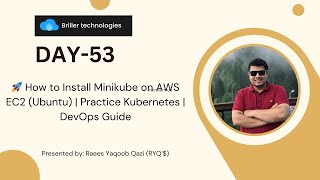 Download the video "Day-53:🚀 How to Install Minikube on AWS EC2 (Ubuntu) | Practice Kubernetes | DevOps Guide | Briller"