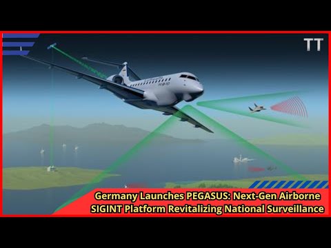Germany Launches PEGASUS Next Gen Airborne SIGINT Platform Revitalizing National Surveillance
