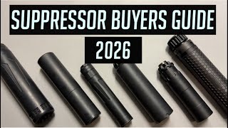 Suppressor Buyers Guide In 2026 