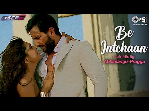 Be Intehaan - Lofi Mix | Race 2 | Saif Ali Khan & Deepika Padukone | Atif Aslam, Sunidhi chauhan