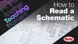 How to Read a Schematic - Another Teaching Moment | Digi-Key Electronics