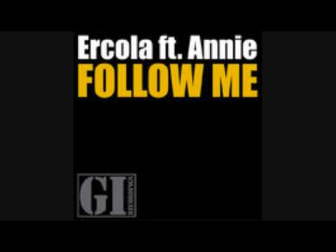 Ercola Ft. Annie - Follow Me (Original Mix)