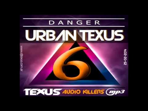 Urban Texus Vol. 6 -  Dj Texus Audio Killers