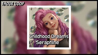 [1 HOUR LOOP / 1 시간]  ARY - &#39;Childhood Dreams&#39; (Cover by Seraphine/세라핀) MP3 Audio【Seradotwav】