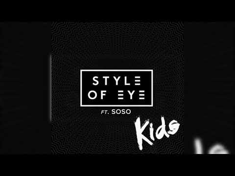Style Of Eye ft. Elliphante - Kids (Clean)