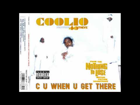 Coolio - C U When U Get There HQ