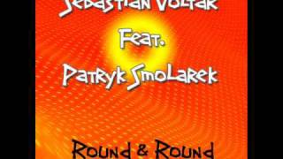 Sebastian Voltar Feat. Patryk Smolarek - Round & Round (Dj Malvich Extended Mix)