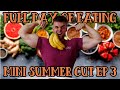 FULL DAY OF EATING ¤ Mini Summer Cut Ep3