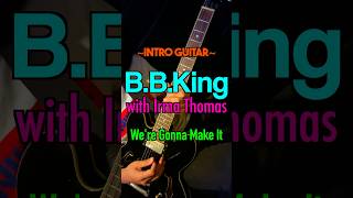 B.B. King with Irma Thomas - We&#39;re Gonna Make It 【Intro Guitar Cover】 #blues #ブルース #guitar #shorts