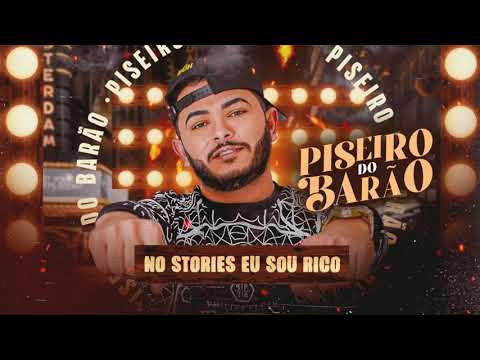 PISEIRO DO BARÃO - No Stories eu sou rico (REPERTÓRIO ATUALIZADO / NOVO - SETEMBRO/21)