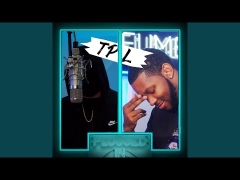 TPL x Fumez The Engineer - Plugged In Freestyle