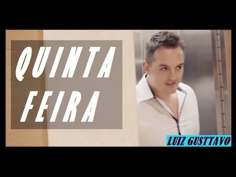 Luiz Gusttavo - Quinta-Feira - (Clipe Oficial)