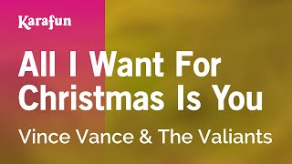 All I Want For Christmas Is You - Vince Vance &amp; The Valiants | Karaoke Version | KaraFun