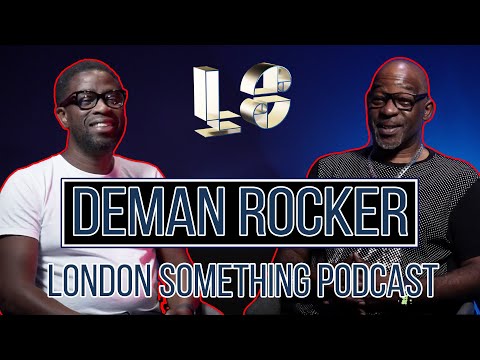 DEMAN ROCKER (RAGGA TWINS) with Dj Ron  |  London Something Podcast