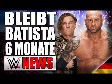 Bleibt Batista 6 Monate bei der WWE?, Pete Dunne verletzt | WWE NEWS 74/2018 Video