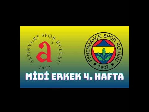 Altınyurt - Fenerbahçe Midi erkek maçı 4. Hafta