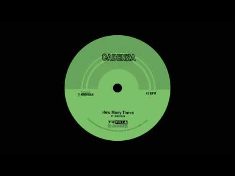 Cadenza - How Many Times (feat Kiko Bun)
