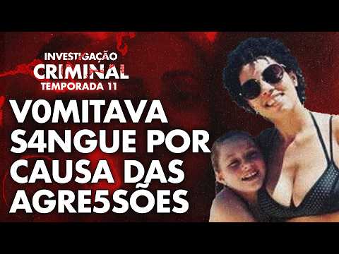 SHE WAS VOMITING BLOOD AND HER MOTHER DIDN'T HELP HER - ANA LÍVIA CASE - 11TH SEASON CRIMINAL INV...