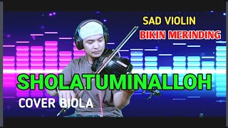 Download lagu SHOLATUMINALLAH - WA ALFA SALAM | ALUNAN BIOLA BIKIN MERINDING mp3 Download lagu SHOLATUMINALLAH - WA ALFA SALAM | ALUNAN BIOLA BIKIN MERINDING mp3