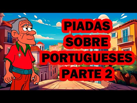 THE BEST JOKES ABOUT PORTUGUESE PEOPLE PART 2