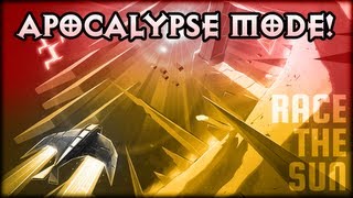 Race the Sun - Apocalypse Mode!