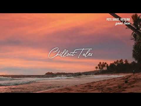 Pete Shade, Riesling - Good Love [Official Audio]