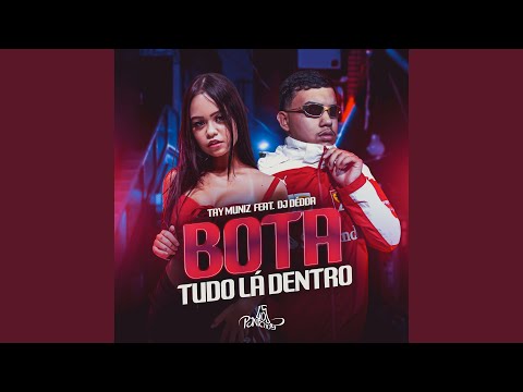 Bota Tudo Lá Dentro