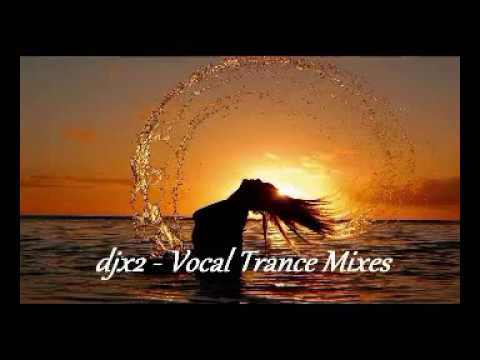 djx2 - Vocal Trance Mix Part 7