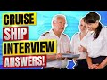 CRUISE SHIP INTERVIEW QUESTIONS AND ANSWERS! (How to Pass a Cruise Line Job Interview!)