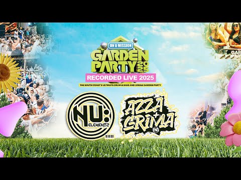 NU Elements with AZZA & GRIMA -  On A Mission Garden Party 2025