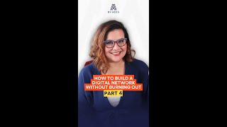 How to Build a Digital Network Without Burnout | Part 4