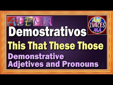 How to Use This, That, These, Those – Demonstrative Adjectives and Pronouns in English - Lesson #13